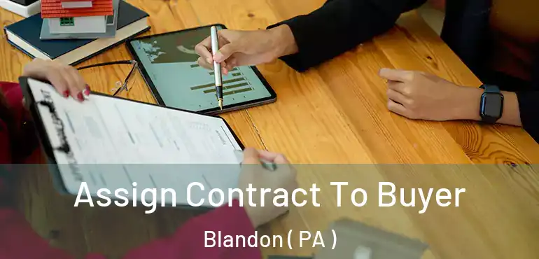  Assign Contract To Buyer Blandon ( PA )