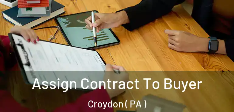  Assign Contract To Buyer Croydon ( PA )