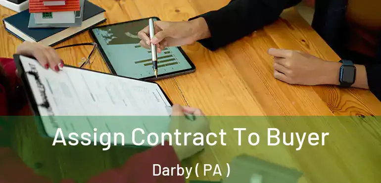  Assign Contract To Buyer Darby ( PA )