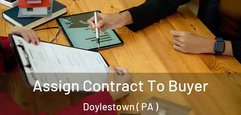  Assign Contract To Buyer Doylestown ( PA )