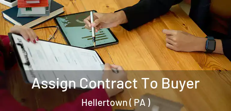  Assign Contract To Buyer Hellertown ( PA )