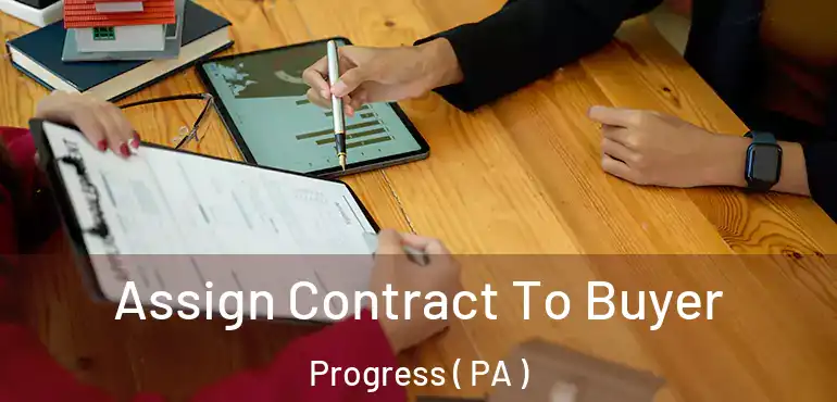  Assign Contract To Buyer Progress ( PA )