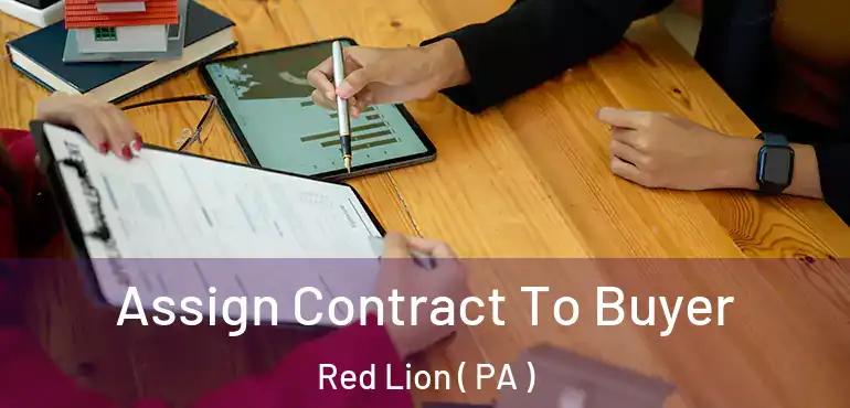  Assign Contract To Buyer Red Lion ( PA )