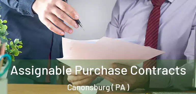  Assignable Purchase Contracts Canonsburg ( PA )