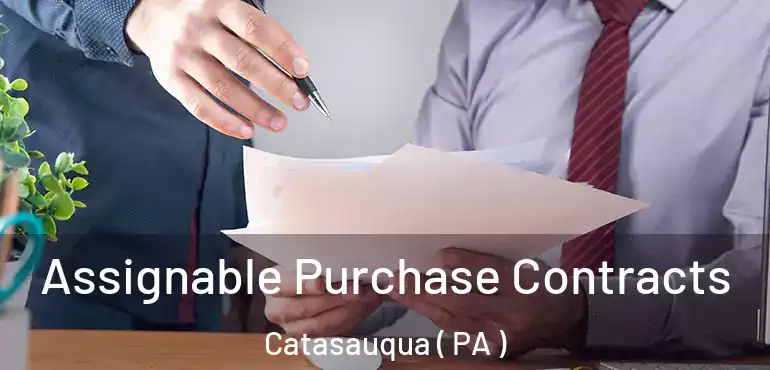  Assignable Purchase Contracts Catasauqua ( PA )