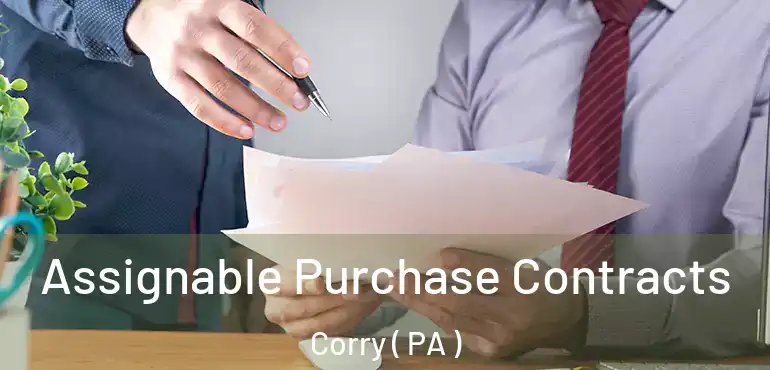  Assignable Purchase Contracts Corry ( PA )