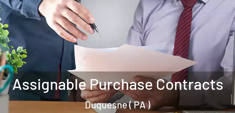  Assignable Purchase Contracts Duquesne ( PA )