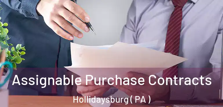  Assignable Purchase Contracts Hollidaysburg ( PA )