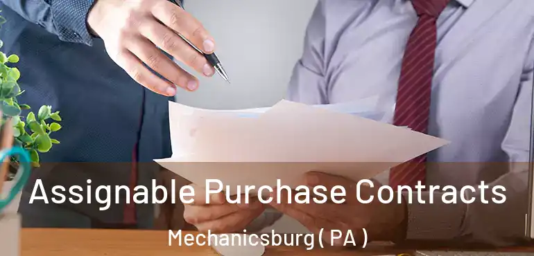  Assignable Purchase Contracts Mechanicsburg ( PA )