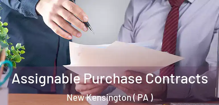  Assignable Purchase Contracts New Kensington ( PA )