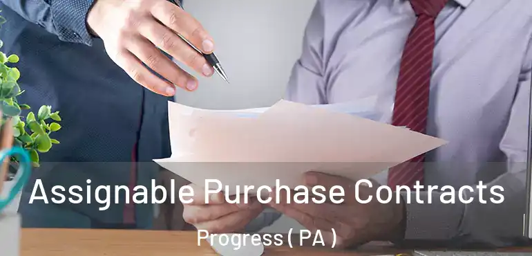 Assignable Purchase Contracts Progress ( PA )