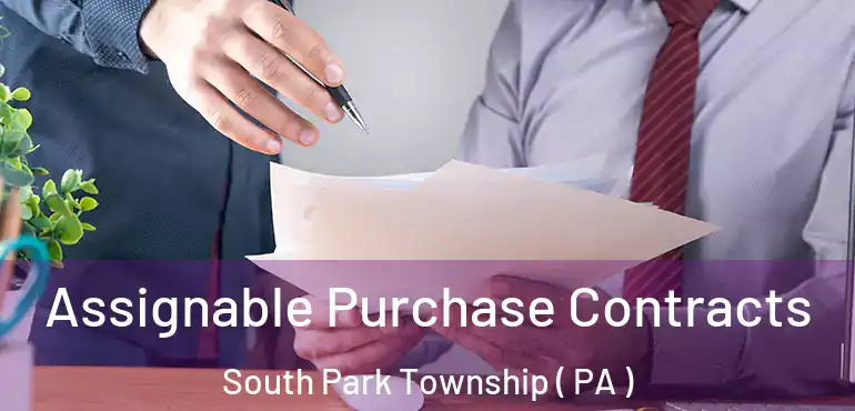  Assignable Purchase Contracts South Park Township ( PA )