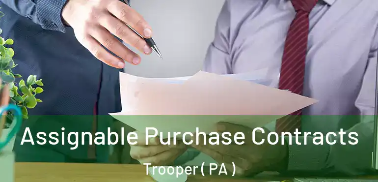  Assignable Purchase Contracts Trooper ( PA )