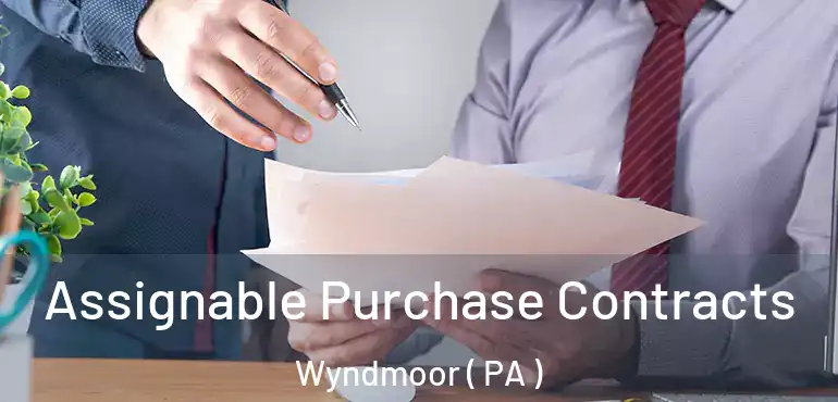  Assignable Purchase Contracts Wyndmoor ( PA )
