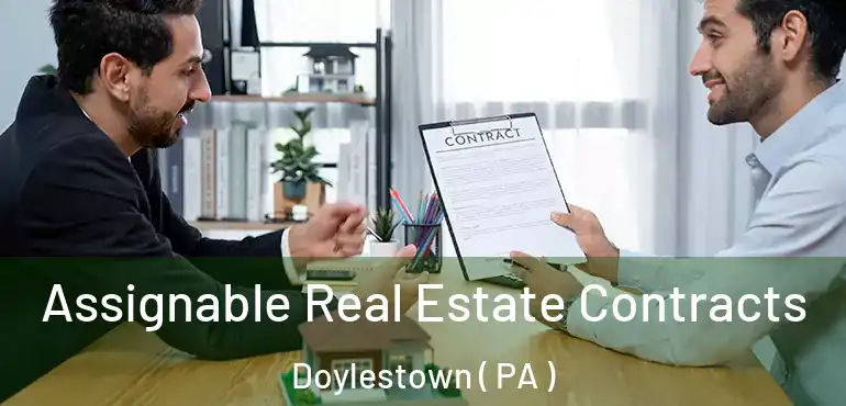  Assignable Real Estate Contracts Doylestown ( PA )