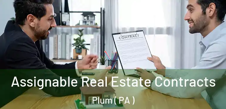  Assignable Real Estate Contracts Plum ( PA )