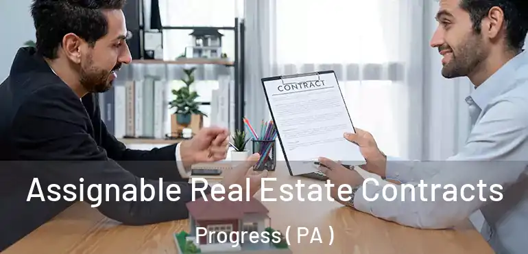  Assignable Real Estate Contracts Progress ( PA )