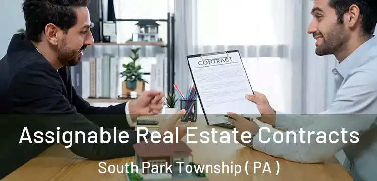  Assignable Real Estate Contracts South Park Township ( PA )