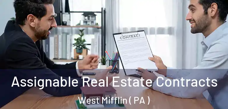  Assignable Real Estate Contracts West Mifflin ( PA )