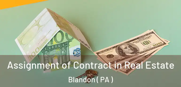  Assignment of Contract in Real Estate Blandon ( PA )