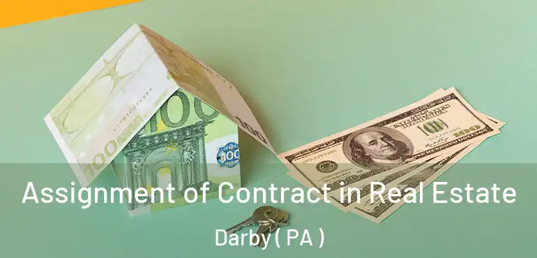  Assignment of Contract in Real Estate Darby ( PA )