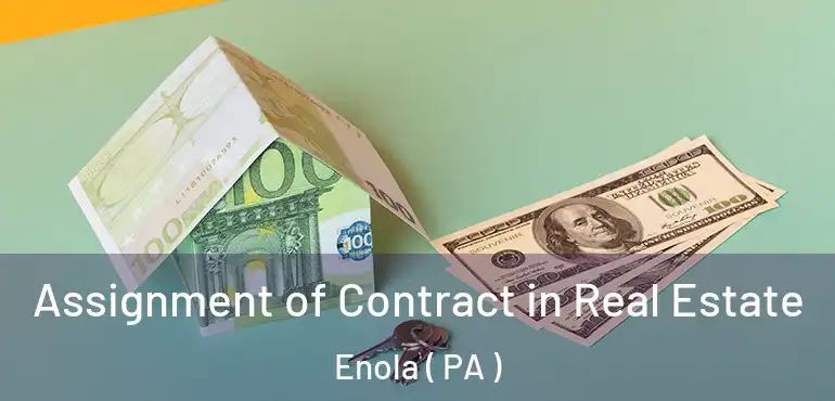  Assignment of Contract in Real Estate Enola ( PA )