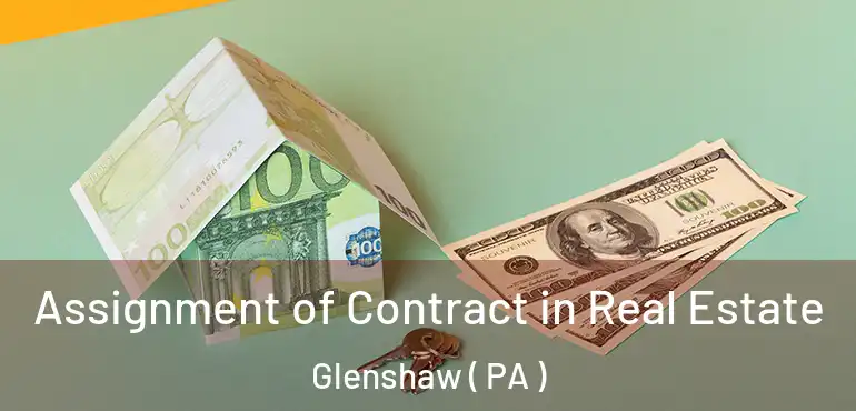  Assignment of Contract in Real Estate Glenshaw ( PA )