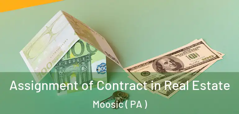  Assignment of Contract in Real Estate Moosic ( PA )