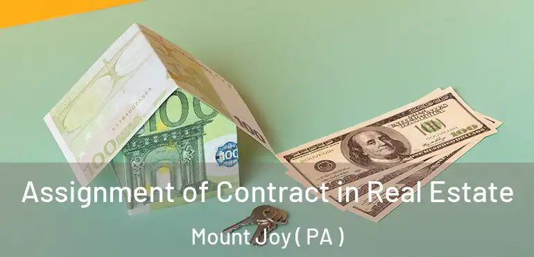  Assignment of Contract in Real Estate Mount Joy ( PA )