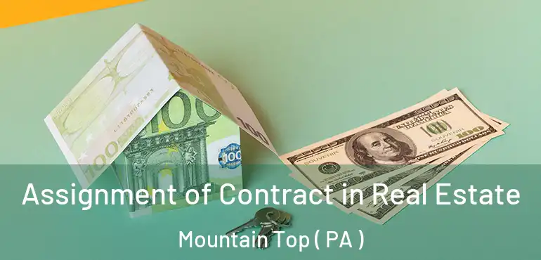  Assignment of Contract in Real Estate Mountain Top ( PA )