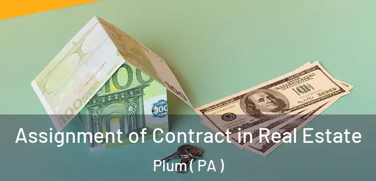  Assignment of Contract in Real Estate Plum ( PA )