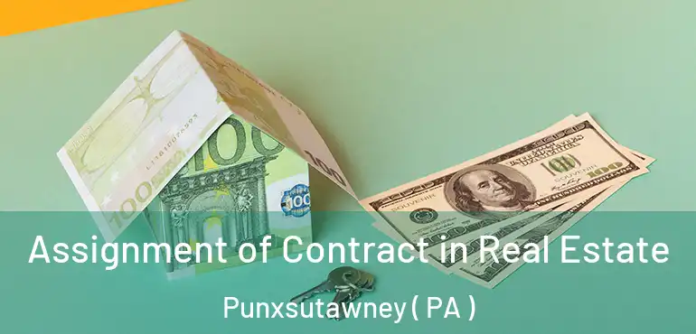  Assignment of Contract in Real Estate Punxsutawney ( PA )
