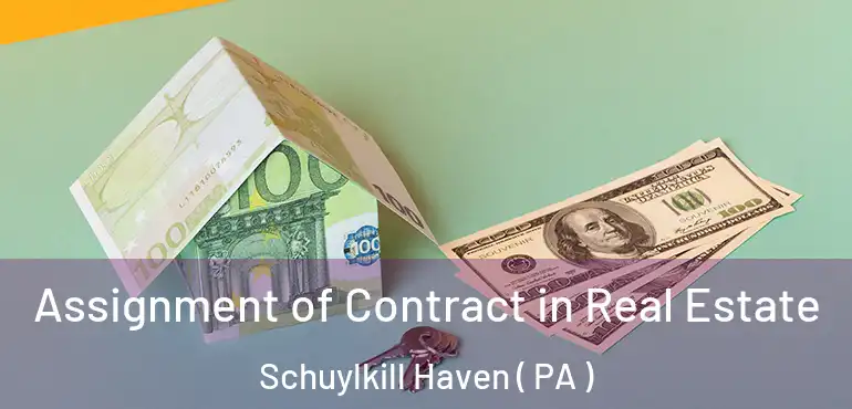  Assignment of Contract in Real Estate Schuylkill Haven ( PA )
