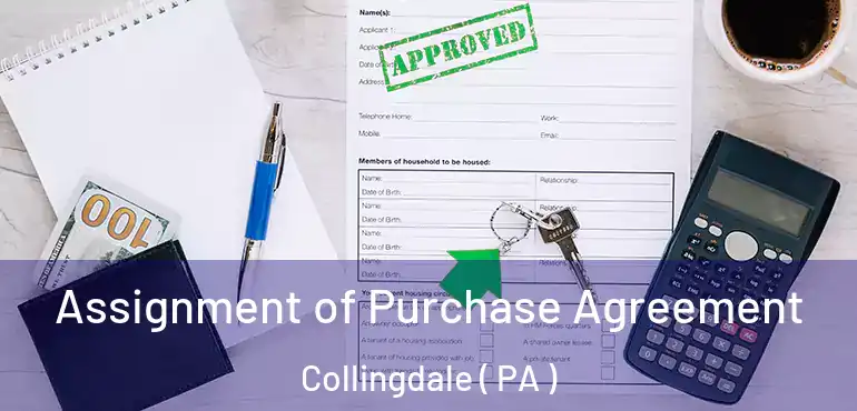  Assignment of Purchase Agreement Collingdale ( PA )