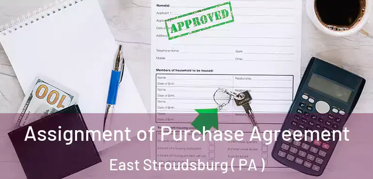  Assignment of Purchase Agreement East Stroudsburg ( PA )
