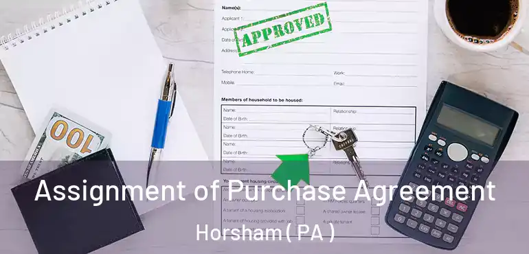  Assignment of Purchase Agreement Horsham ( PA )