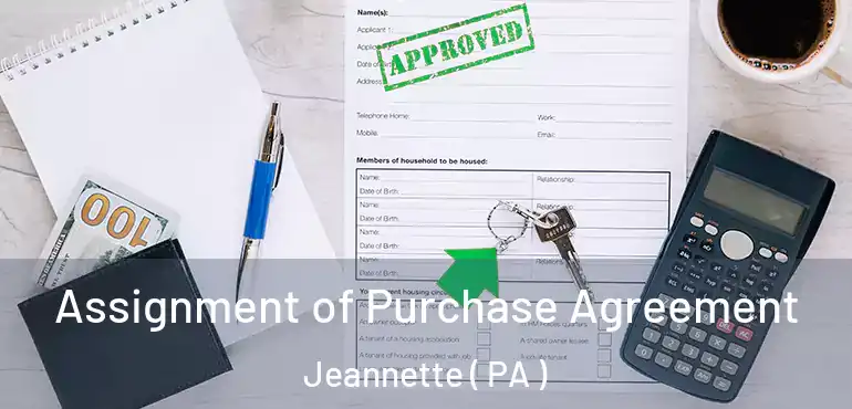  Assignment of Purchase Agreement Jeannette ( PA )