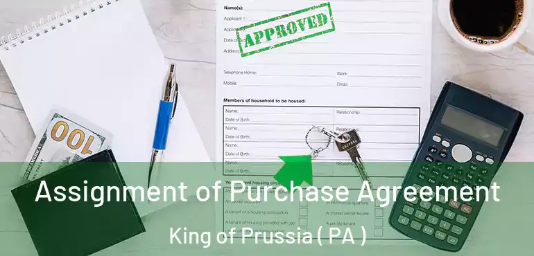  Assignment of Purchase Agreement King of Prussia ( PA )