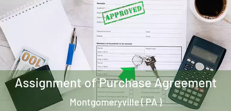  Assignment of Purchase Agreement Montgomeryville ( PA )