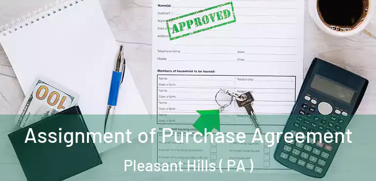  Assignment of Purchase Agreement Pleasant Hills ( PA )