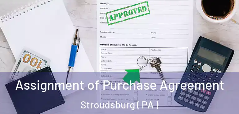  Assignment of Purchase Agreement Stroudsburg ( PA )