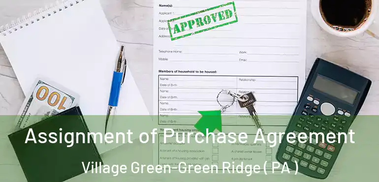  Assignment of Purchase Agreement Village Green-Green Ridge ( PA )