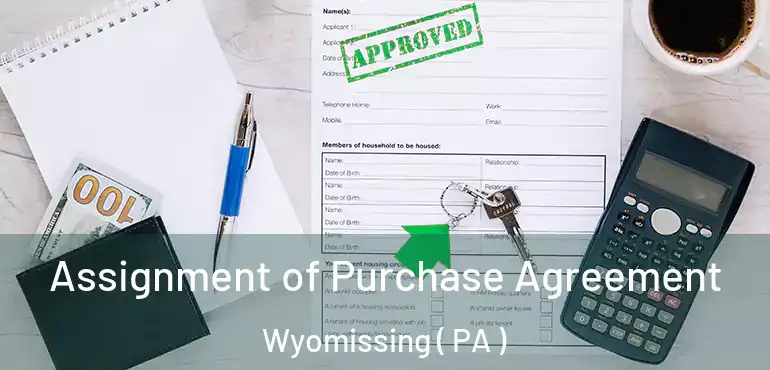  Assignment of Purchase Agreement Wyomissing ( PA )