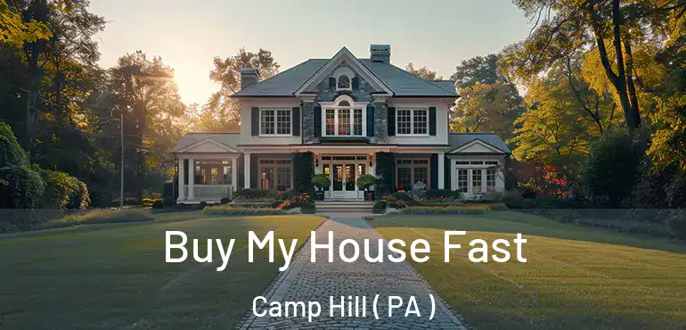  Buy My House Fast Camp Hill ( PA )
