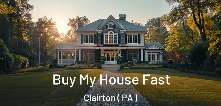  Buy My House Fast Clairton ( PA )