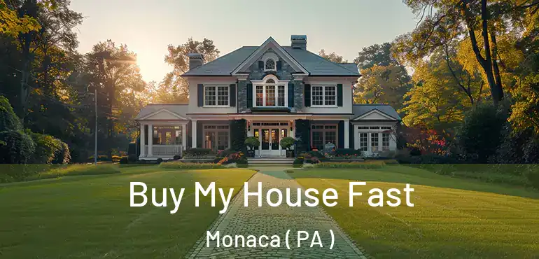  Buy My House Fast Monaca ( PA )