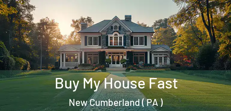  Buy My House Fast New Cumberland ( PA )