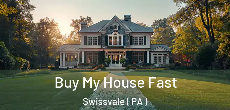  Buy My House Fast Swissvale ( PA )