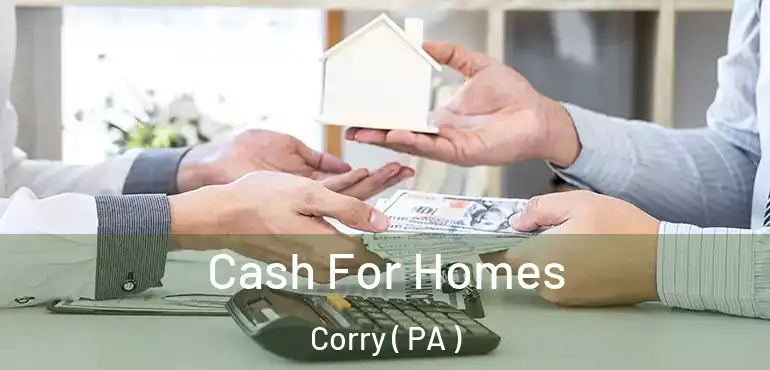  Cash For Homes Corry ( PA )