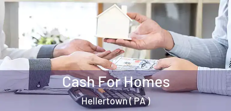  Cash For Homes Hellertown ( PA )
